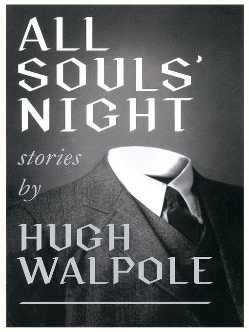 Title details for All Souls' Night by Hugh Walpole - Available